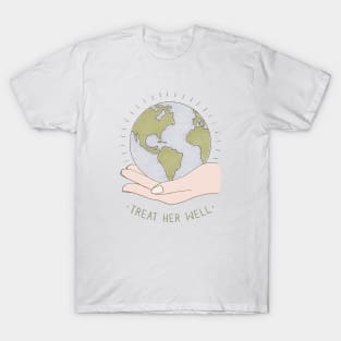 Treat her well T-Shirt